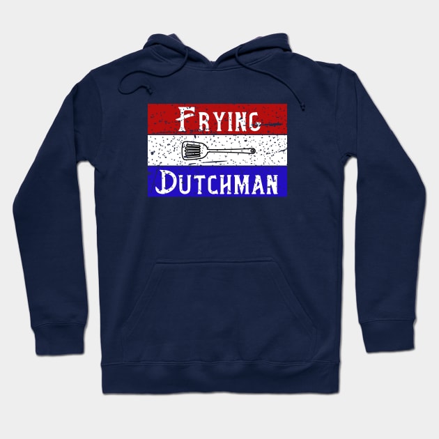 Frying Dutchman Cooking Hoodie by TriHarder12